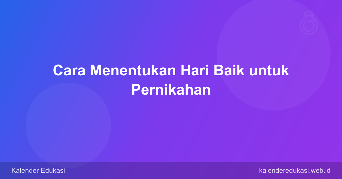 Cara Menentukan Hari Baik untuk Pernikahan Menurut Tradisi Jawa